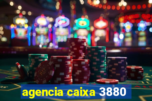 agencia caixa 3880